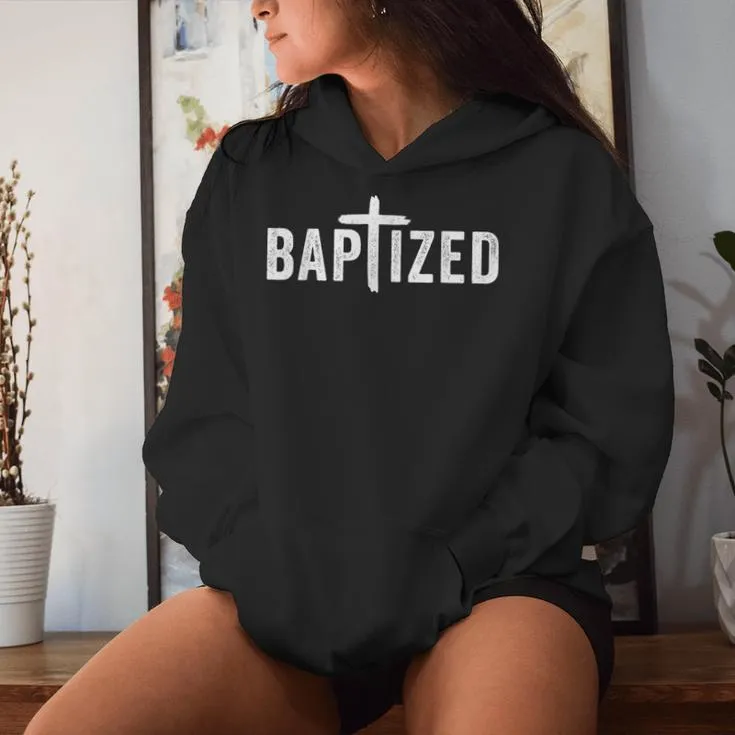 Baptized Baptism And Born Again Christian Faith Women Hoodie