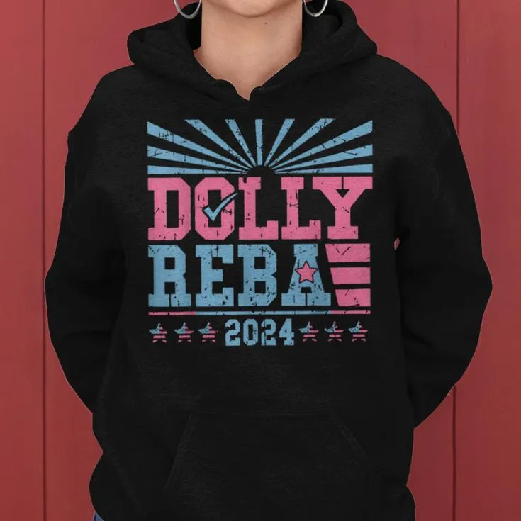 Dolly And Reba 2024 For President Women Women Hoodie