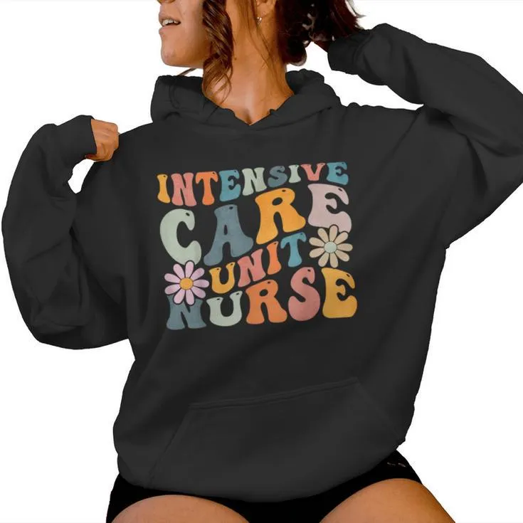 Groovy Intensive Care Unit Nurse Icu Nursing Appreciation Women Hoodie