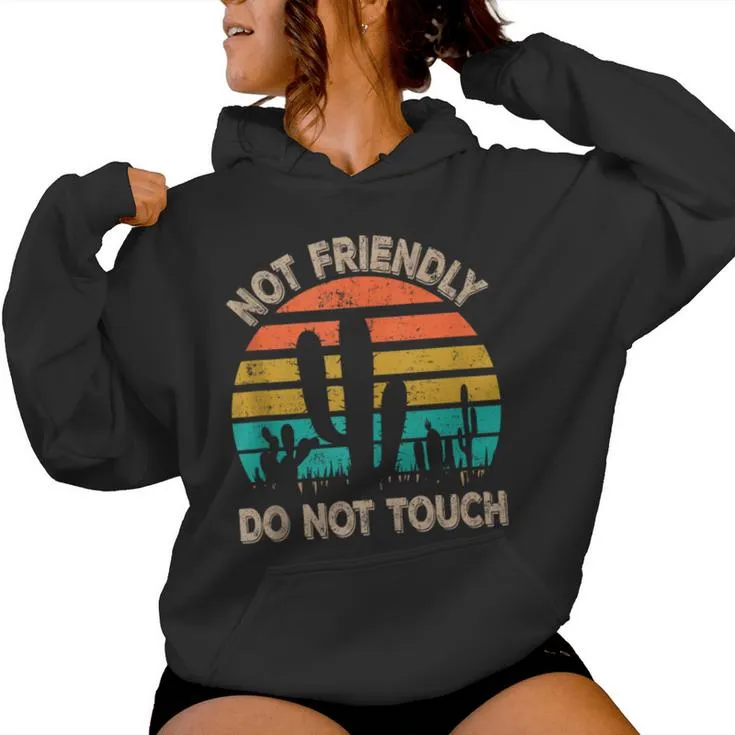 Sarcastic Quote Not Friendly Do Not Touch Women Hoodie